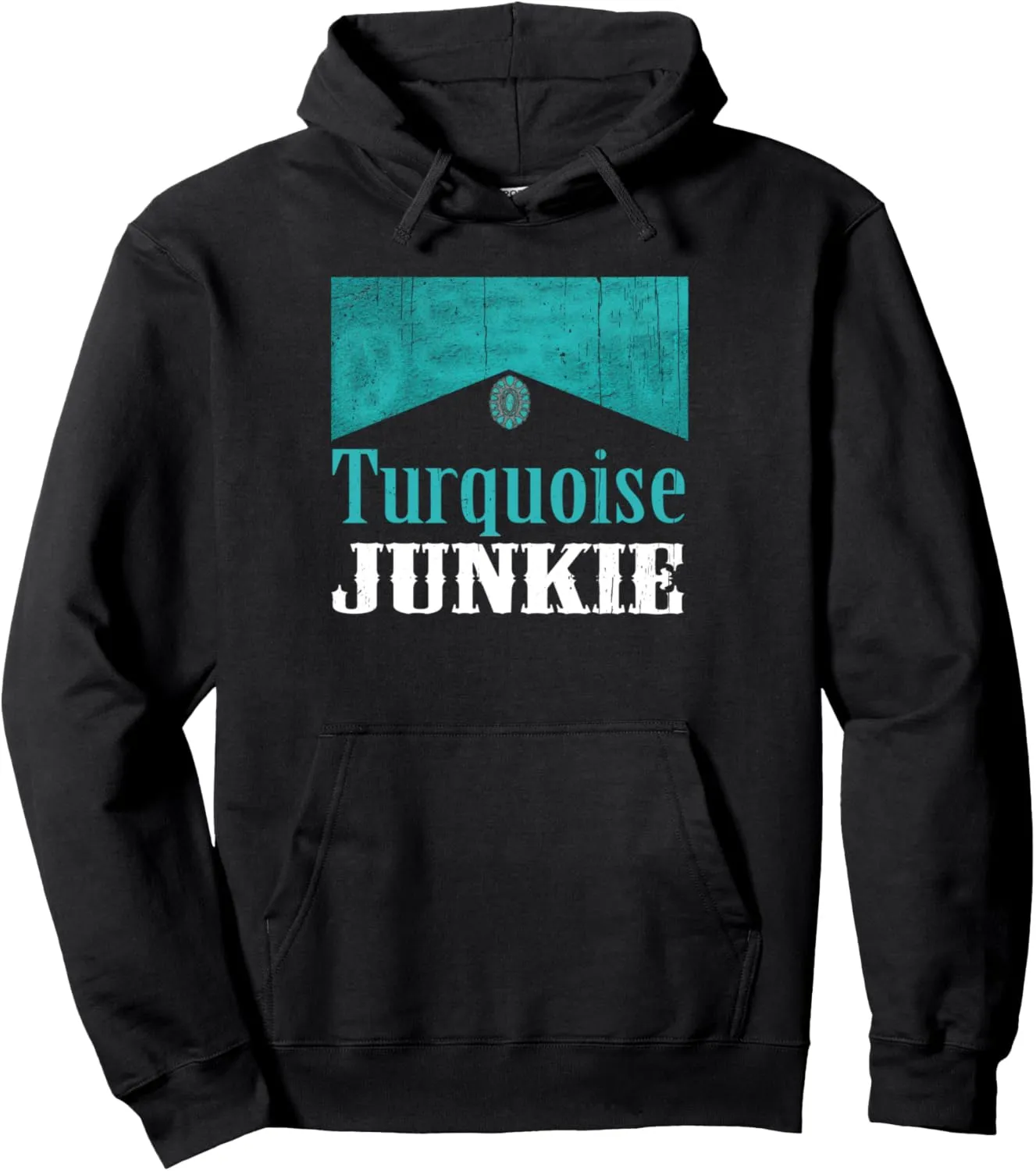 Turquoise Junkie Turquoise Gemstone Lovers Vintage Style Pullover Hoodie