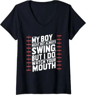 Womens My Boy Might Not Always Swing But I Do So Watch Your Mouth V-Neck T-Shirt