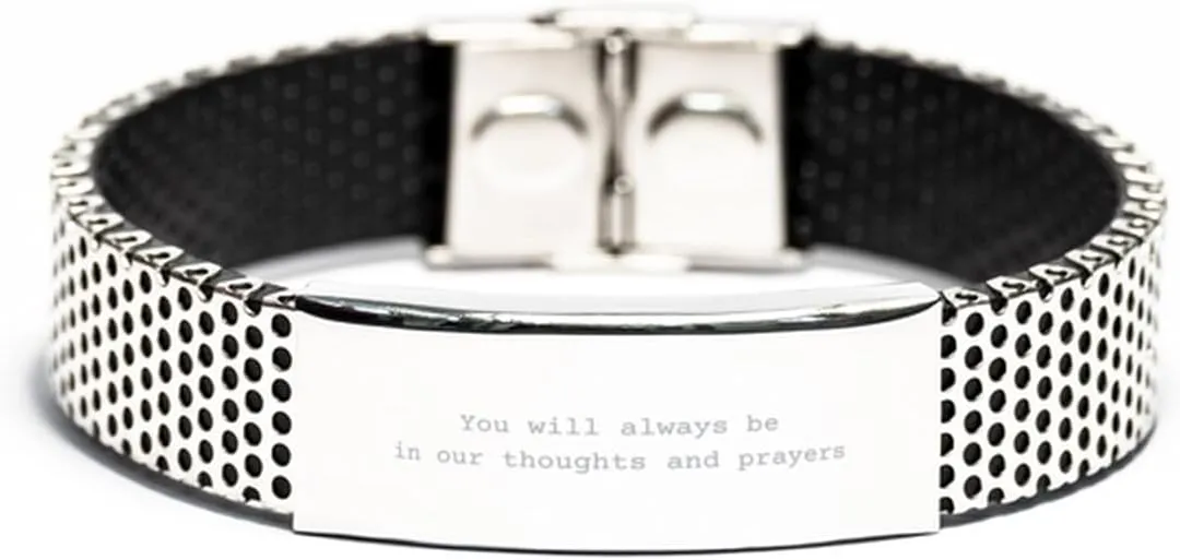 You will always be in our thoughts and prayers,Memorial Bracelet,Memorial Gifts,loss Of Loved One,loss Of Loved One, Loss Of Friend,loss Of Mom Dad Brother Sister Child,stainless bracelet